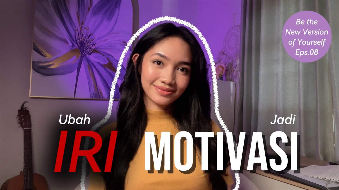 Cara Berhenti Ngebandingin Diri & 6 Mindset Penyelamat | Menjadi Diri yang Baru Eps.08