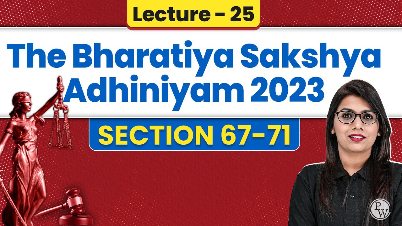 Bhartiya Sakshya Adhiniyam 2023 | Lecture-25 (Section 67-71)| BSA 2023 | Judiciary By PW