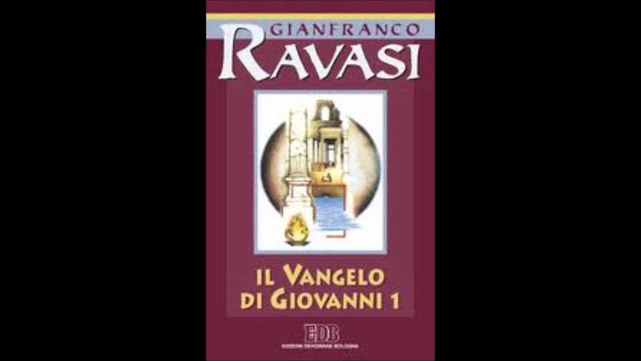 Vangelo di Giovanni (sesta parte). Card. Gianfranco Ravasi