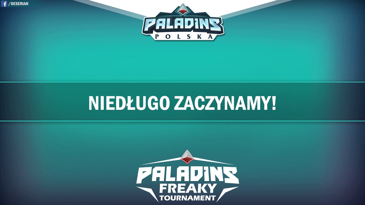 Paladins Freaky Tournament #1 organizowane przez Paladins Polska | Komentuje Deserian