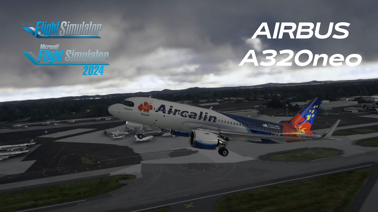 Airbus A320neo AIRCALIN | AUCKLAND - NOUMEA | MSFS
