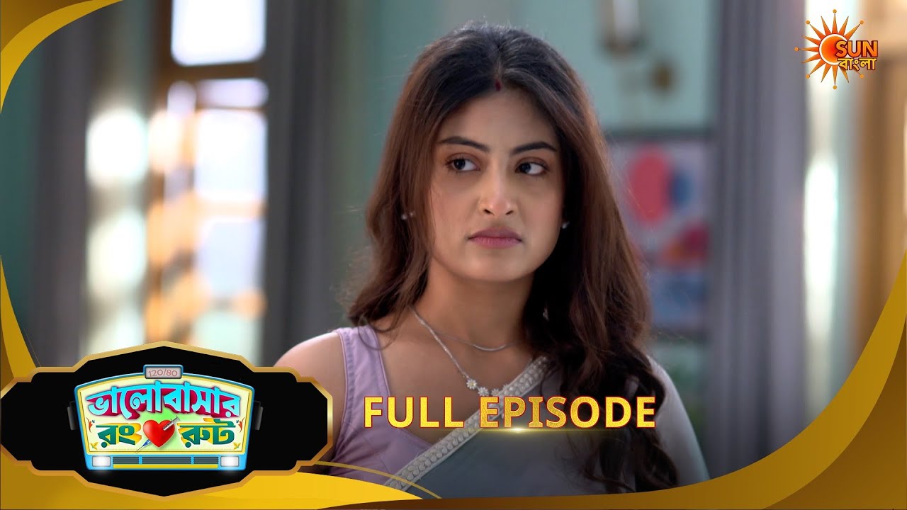 Bhalobashar Rong Route | ভালোবাশার রং রুট | Full Epi | Ep - 09 | 03 Mar 2026 | Sun Bangla