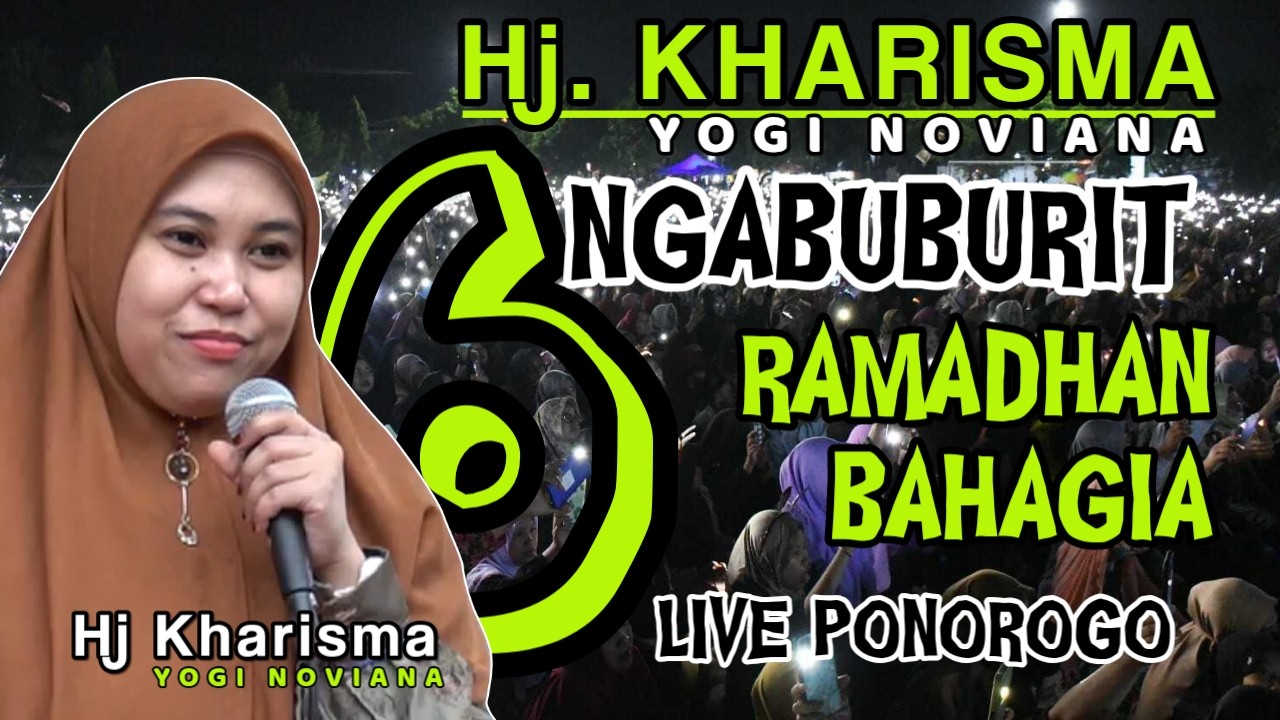 CERAMAH HJ KHARISMA YOGI NOVIANA FULL | NGABUBURIT KE 7 BULAN RAMADHAN LIVE PONOROGO
