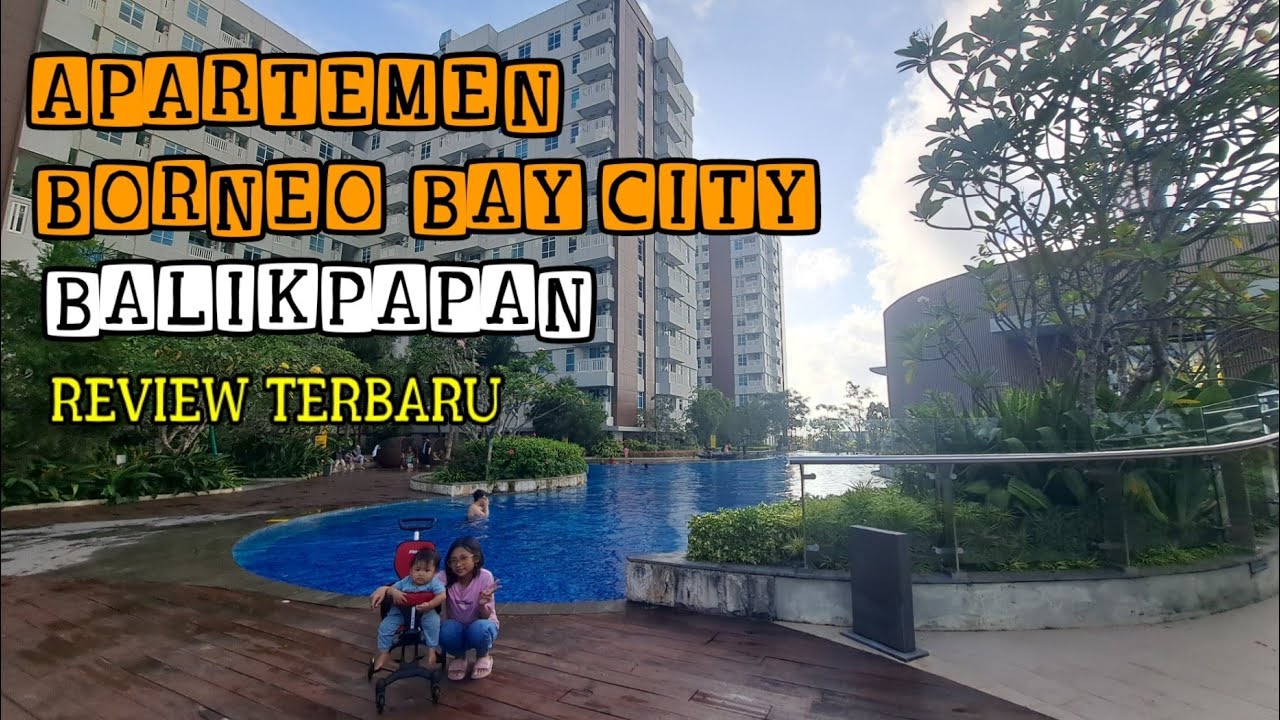 APARTEMEN BORNEO BAY CITY BALIKPAPAN | REVIEW LENGKAP
