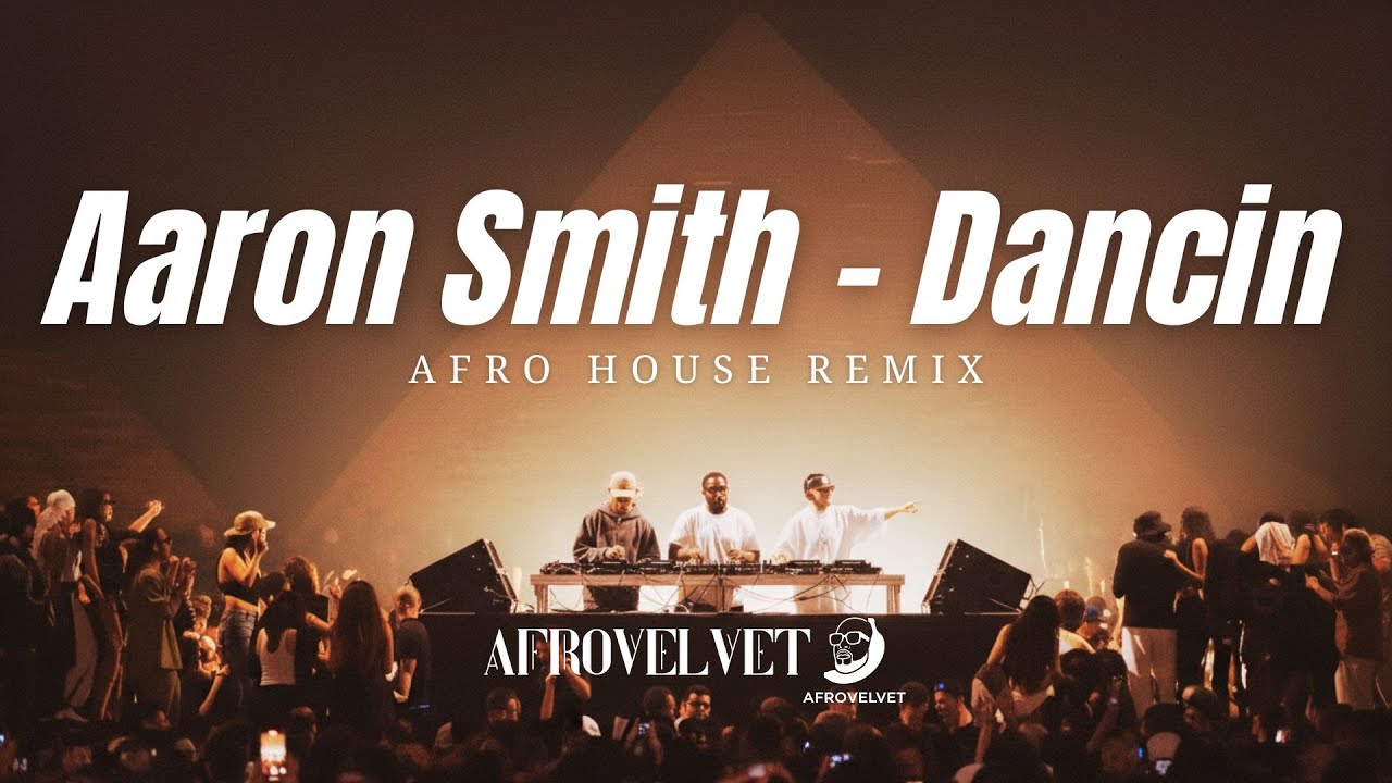 Aaron Smith - Dancin (Krono Remix) | Afro House Remix