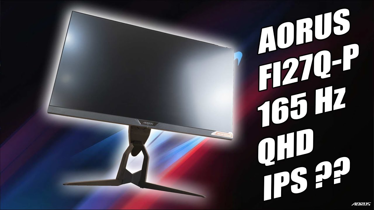 TEST ÉCRAN AORUS FI27Q-P : UN ÉCRAN IPS 165 HZ POUR GAMER !