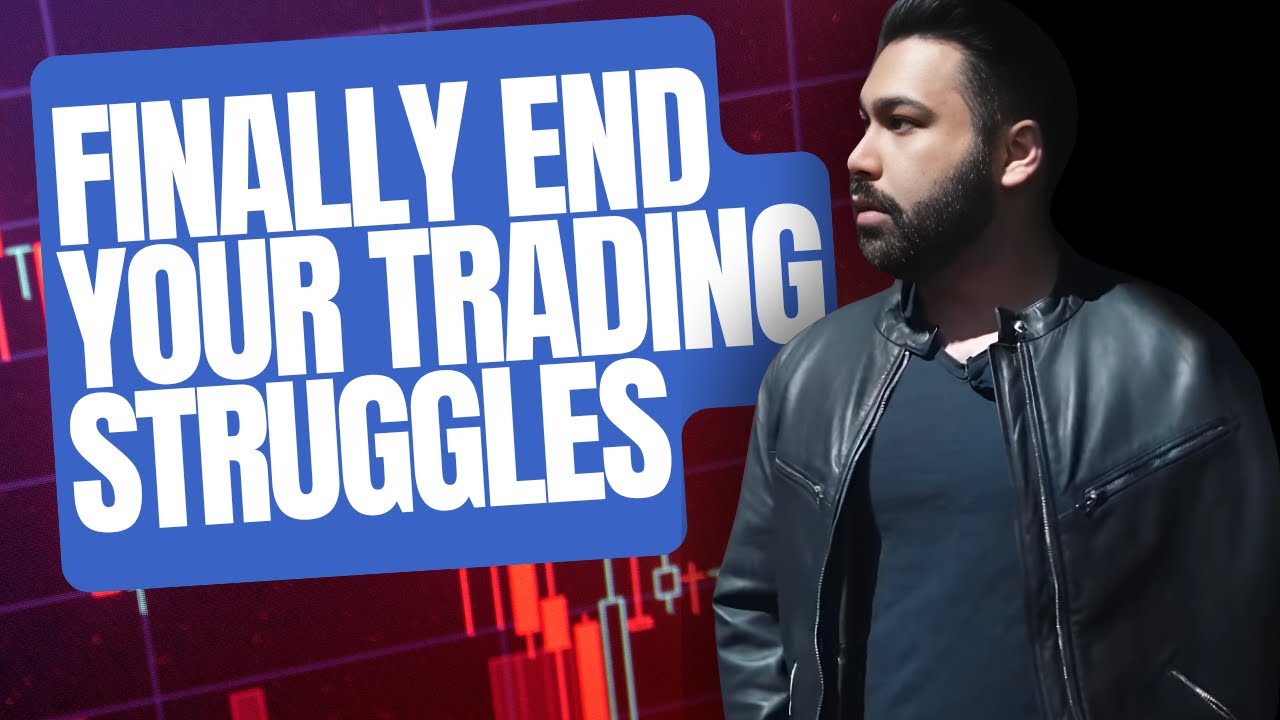 Finally End Your Trading Struggles