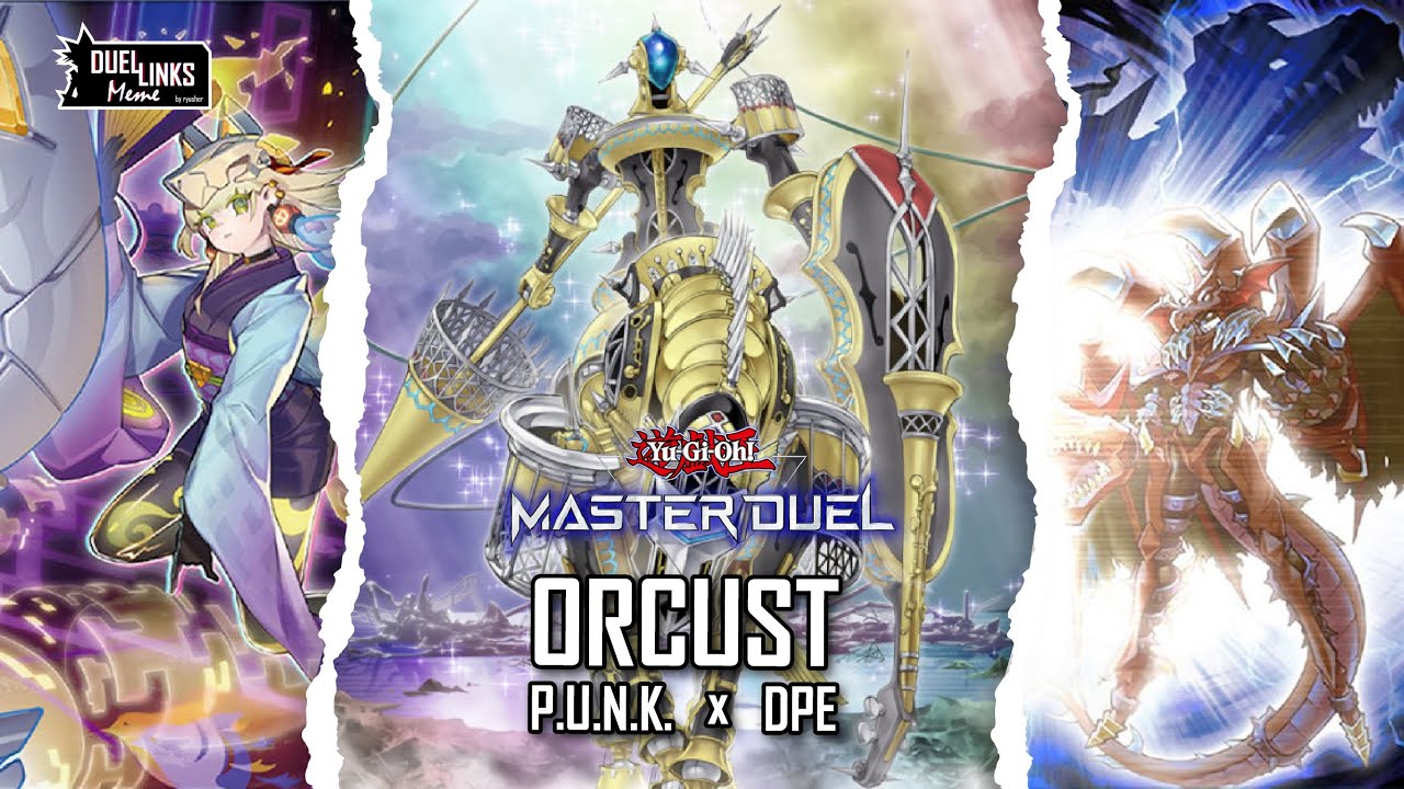 [MD] Orcust x P.U.N.K. x DPE, Your Turn? No! Is Our TURN! [Yu-Gi-Oh! Master Duel]