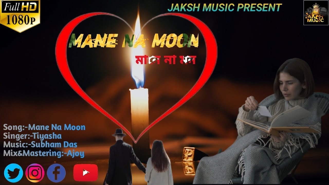 Mane Na Moon(Original Song) || মানে না মন || Subham || Jaksh Music || Tiyasha || Adith Chakraborty