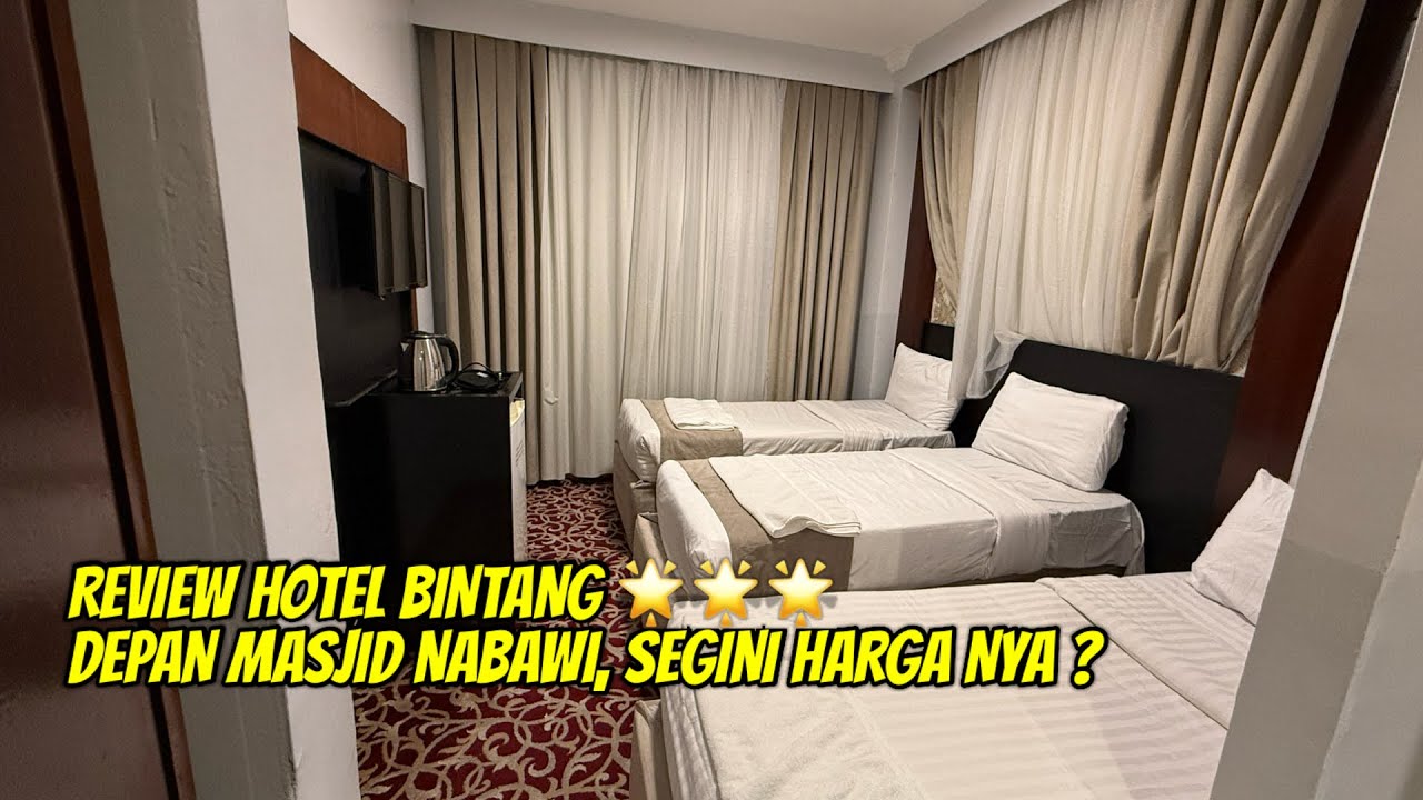 REVIEW HOTEL BINTANG 3 DEPAN MASJID NABAWI,SEGINI HARGA NYA?