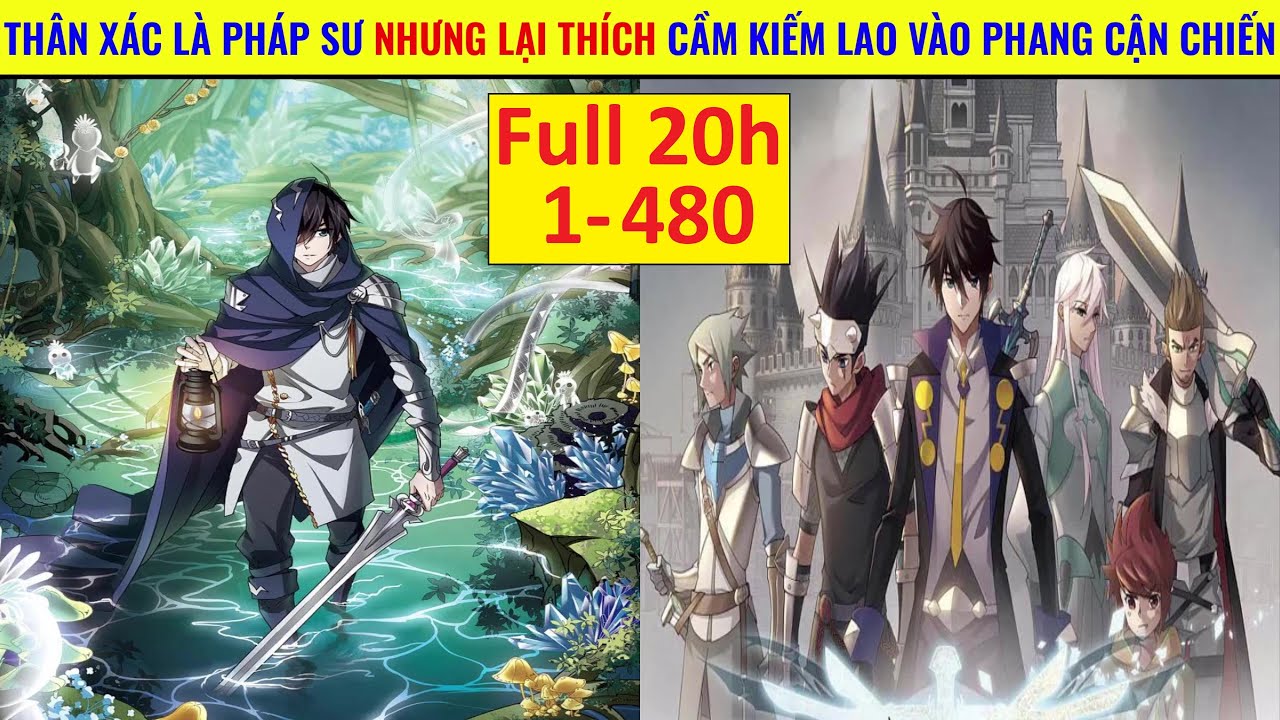 Thân Xác Là Pháp Sư Nhưng Lại Thích Cầm Kiếm Lao Vào Phang Cận Chiến | Review Cận Chiến Pháp Sư