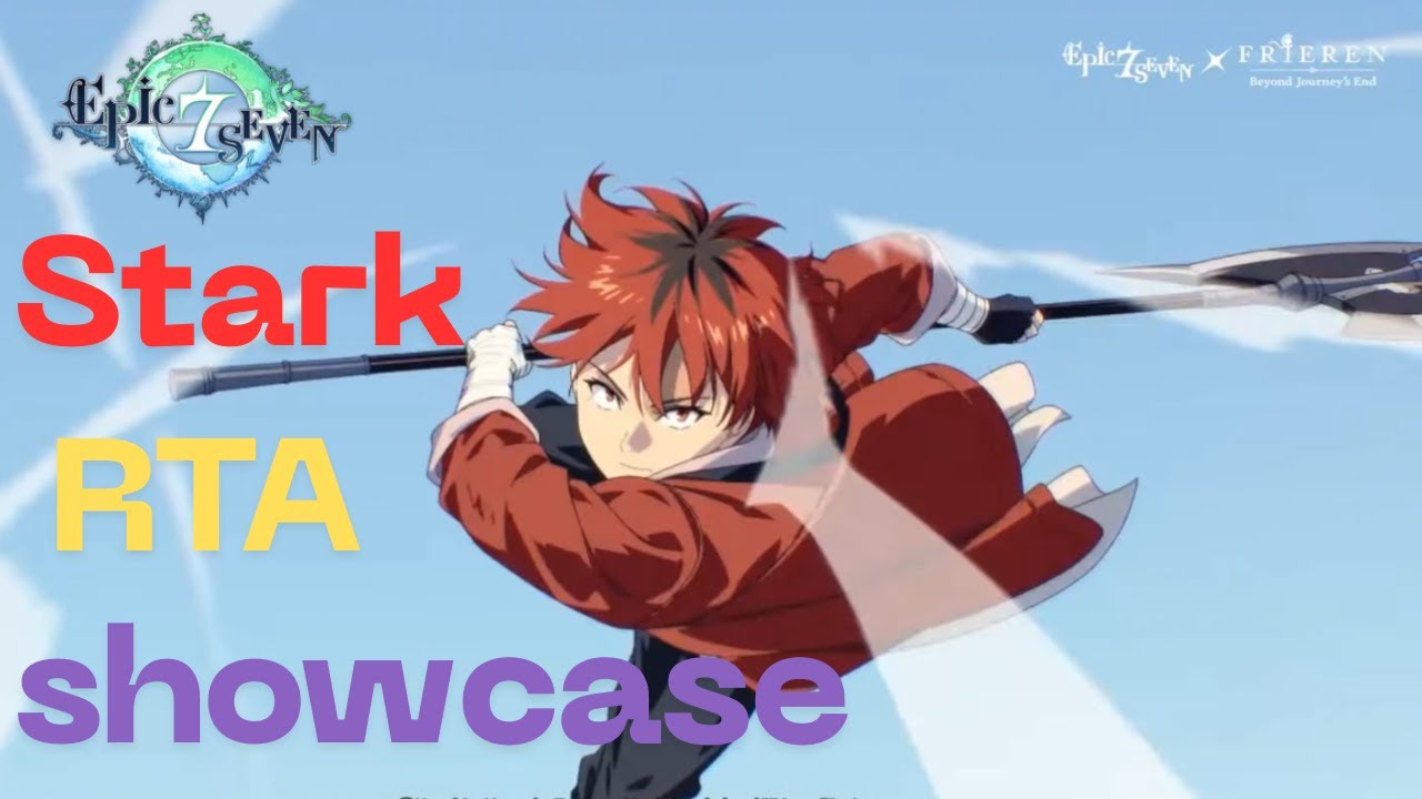 Stark pvp showcase - Epic Seven