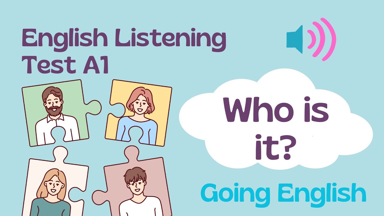 (A1)  Listening Test - WHO IS IT? | Going English Prep 📝