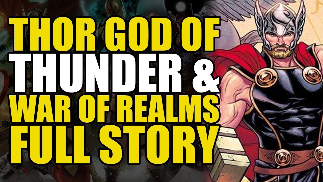 Thor God Of Thunder & War Of Realms: Full Story | Comics Explained