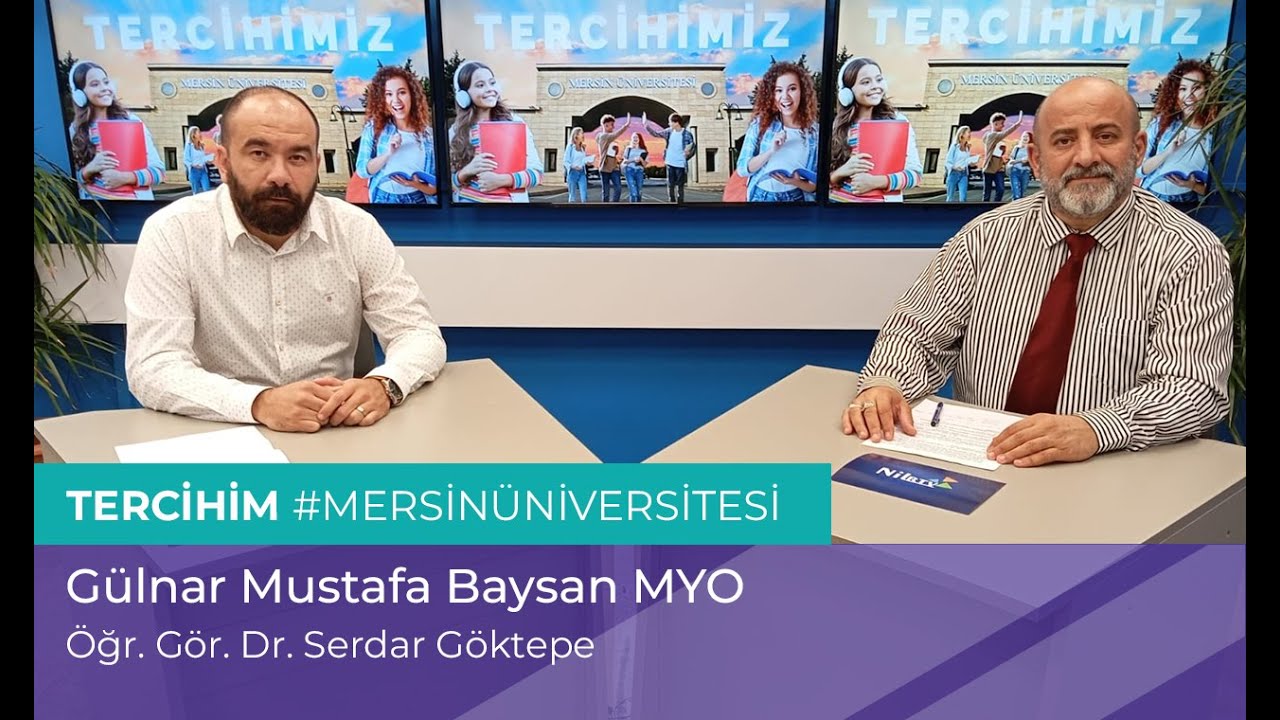 Tercihim #MersinÜniversitesi |  Gülnar Mustafa Baysan MYO - Öğr. Gör. Dr. Serdar Göktepe