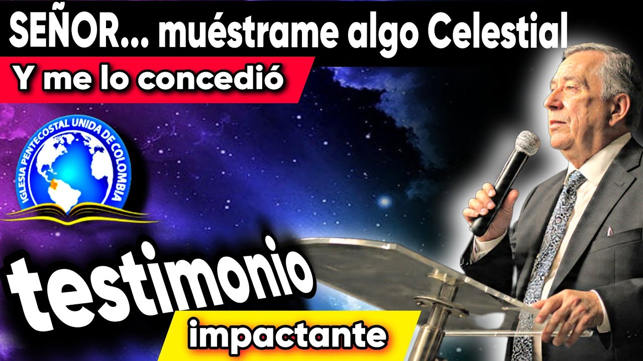 Testimonio Impactante - Señor  Muéstrame Algo Celestial Antes De Mi Muerte