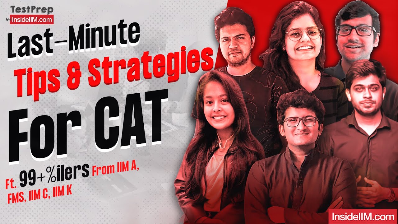 Last Lap To CAT 2024 - Tips & Strategies By IIM A, C, K FMS 99+%ilers