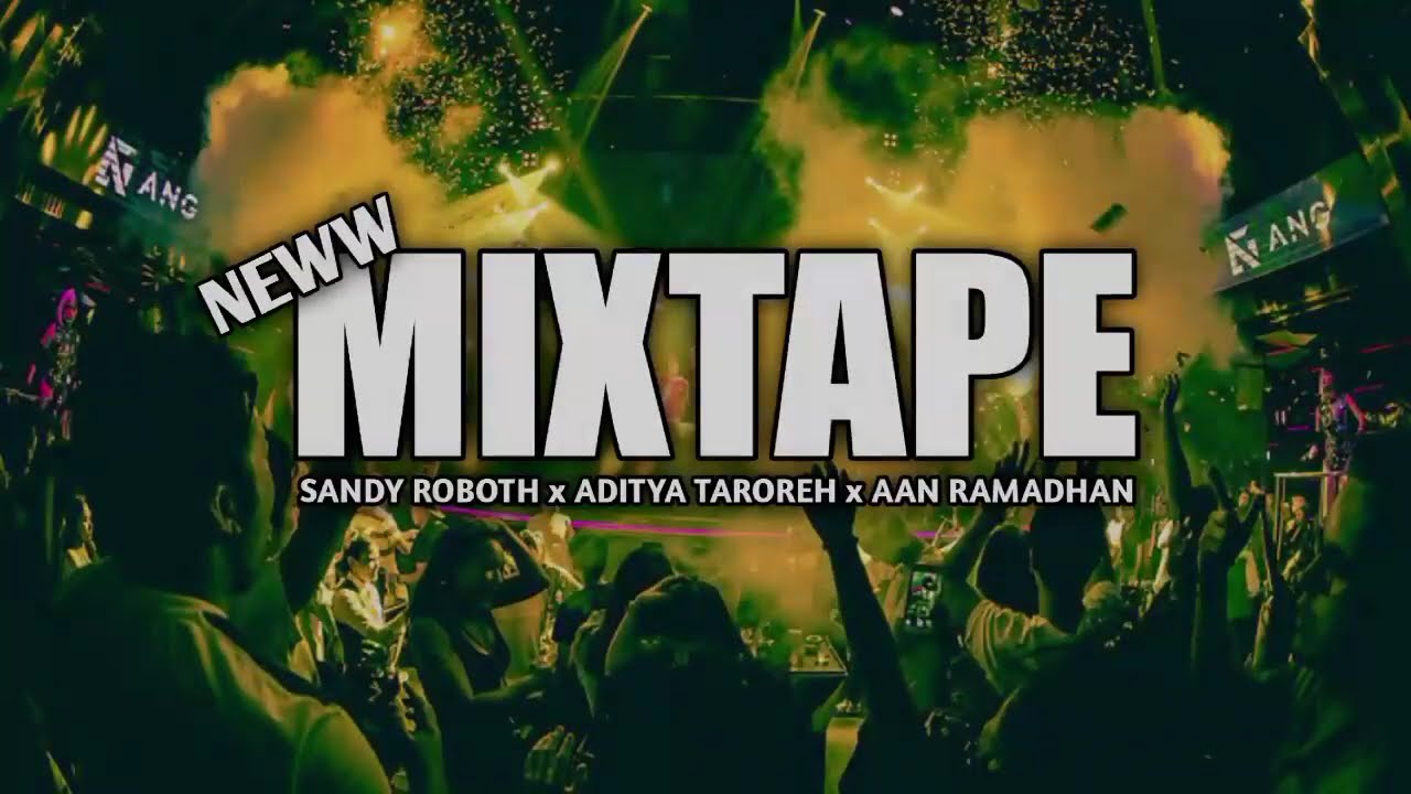 MIXTAPE GACOR SANDY ROBOTH x ADITYA TAROREH x AAN RAMADHAN BY FATRA POTABUGA‼️