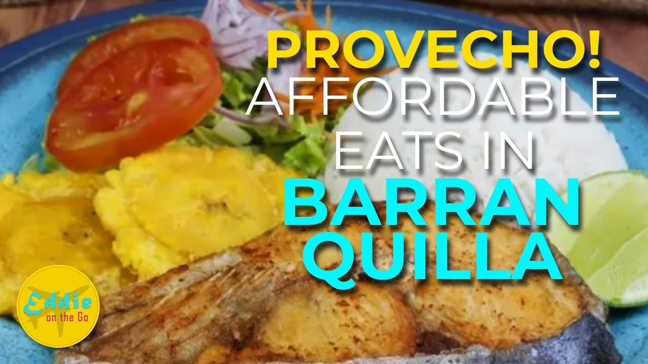 How I Ate Affordably in Barranquilla
