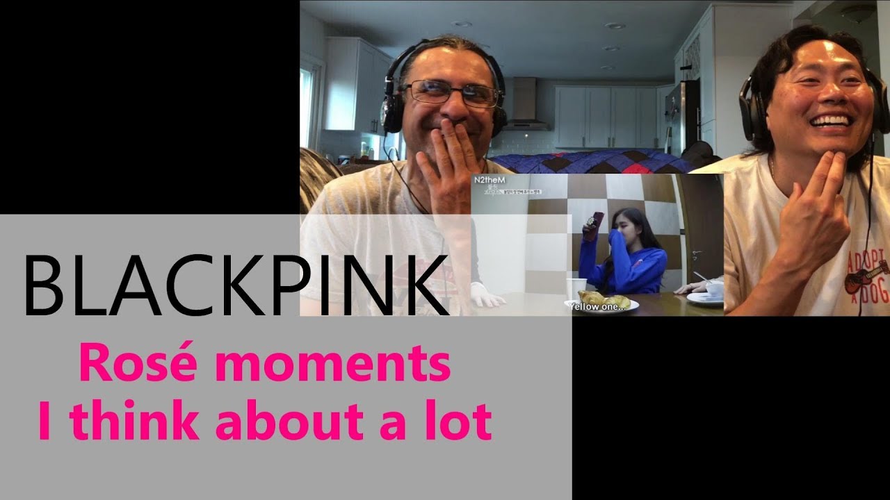 BLACKPINK  Rosé moments i think about a lot - reaction