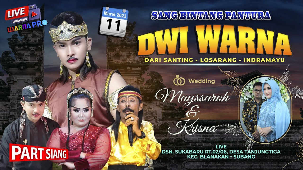 🔴[SIANG] SANDIWARA DWI WARNA || TANJUNGTIGA - BLANAKAN - SUBANG || EDISI: SABTU, 11 MARET 2023