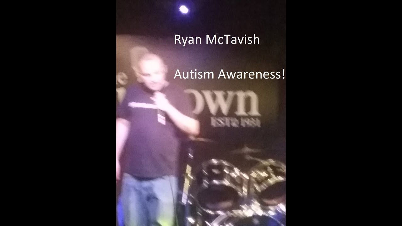 Ryan McTavish  on Autism awareness and acceptance.