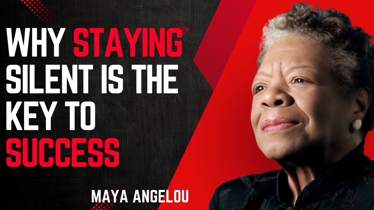 Focus On Yourself And Stay Silent | Motivational Speech By MAYA ANGELOU
