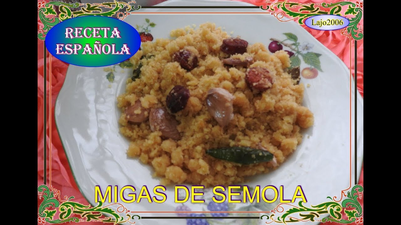 RECETA ESPAÑOLA :  MIGAS DE SEMOLA /  Lajo2006