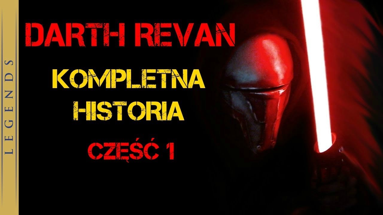 Darth Revan - Kompletna Historia - Część 1