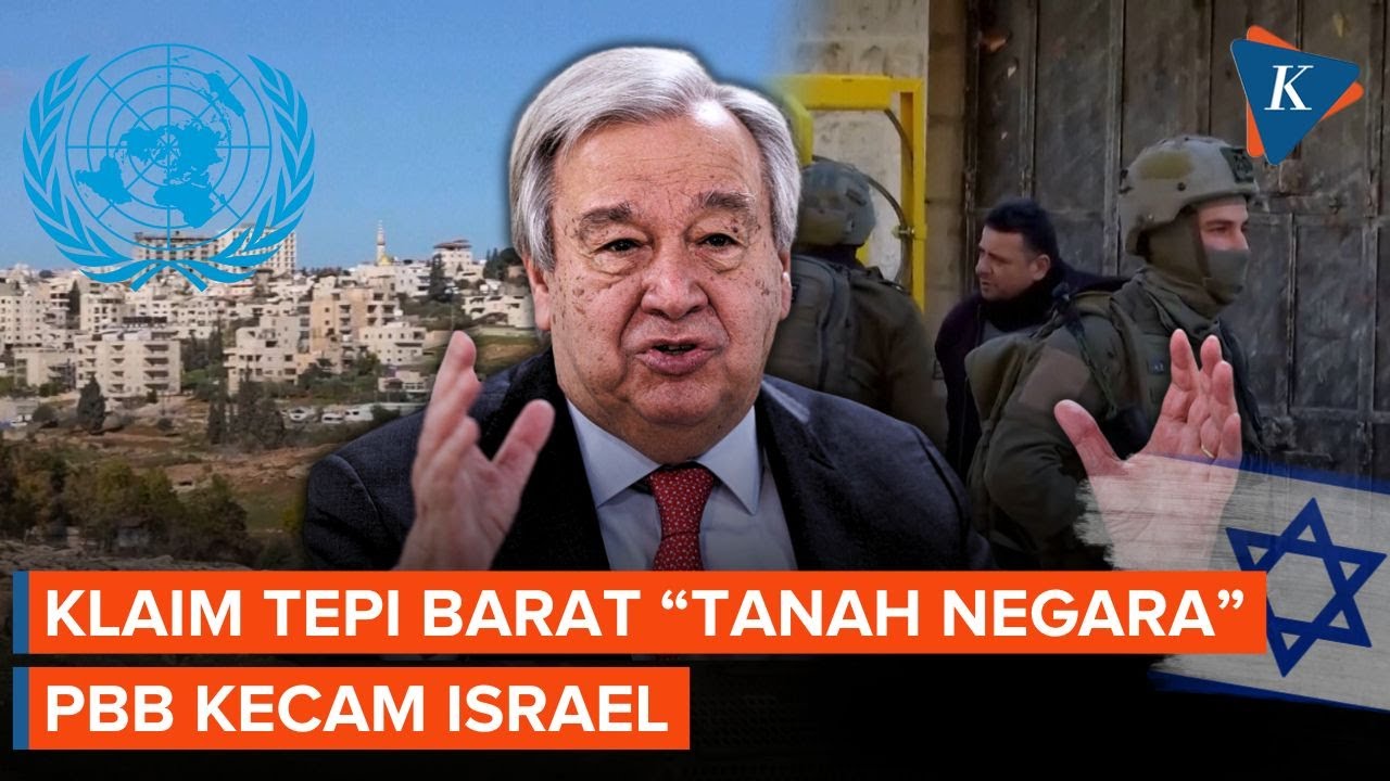 PBB Murka! Israel Daftarkan Tepi Barat Palestina Jadi Tanah Negara