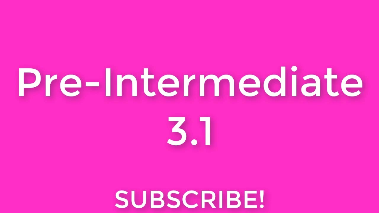 New English File Pre-Intermediate 3.1