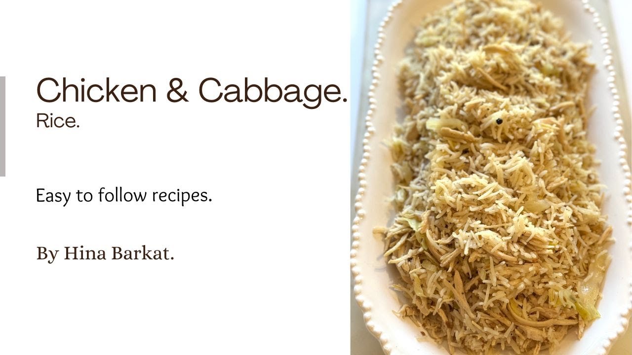 Chicken & Cabbage Rice | Hina Barkat.