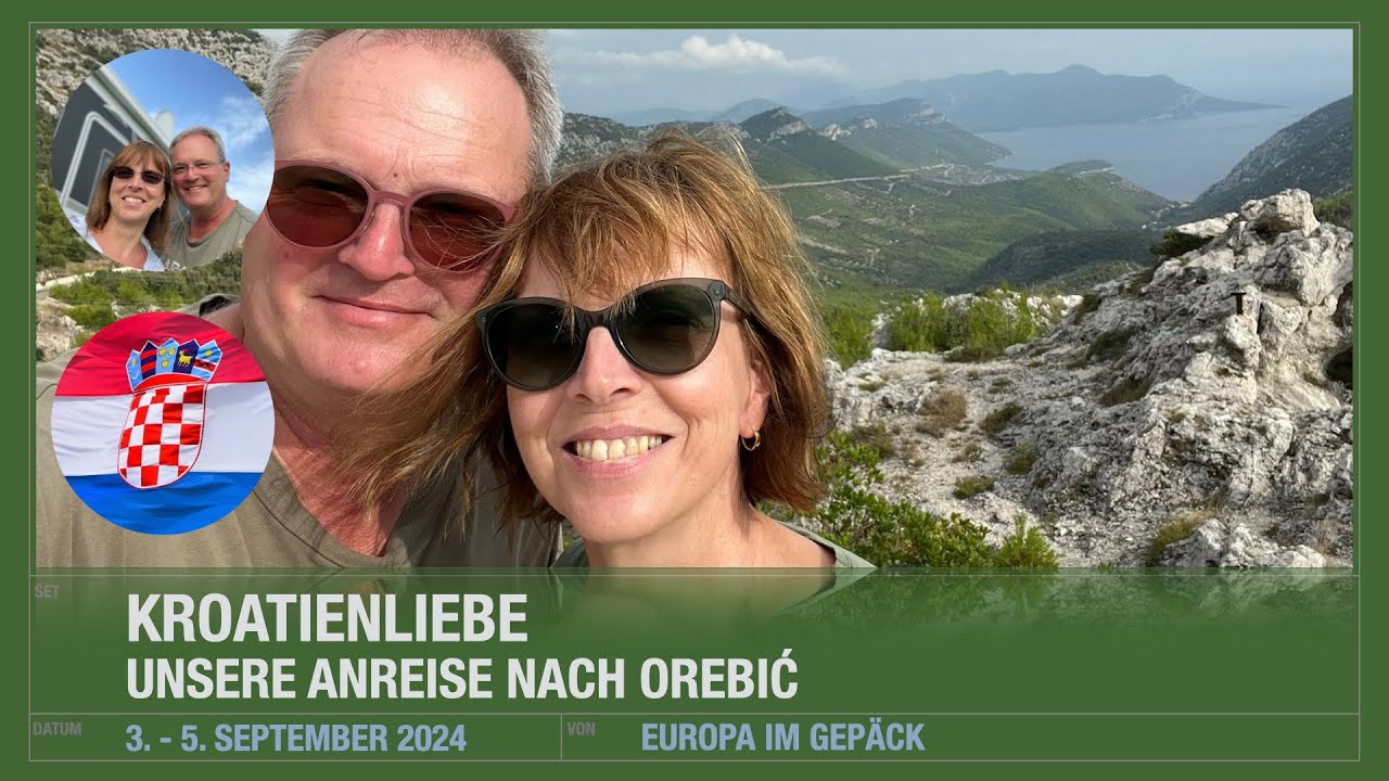 Kroatienliebe - Unsere Anreise nach Orebić