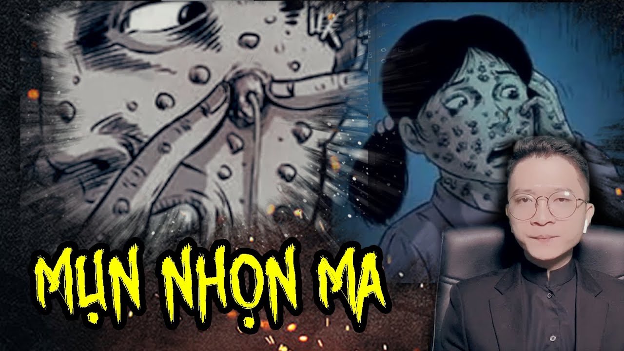 Mụn Nhọt Ma - X&aacute;c Th&agrave;nh Tinh | Ma D&acirc;n Gian | Vu Lee
