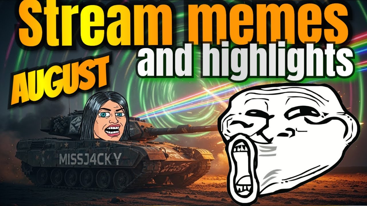 Stream highlights and memes August #missj4cky I World of Tanks I