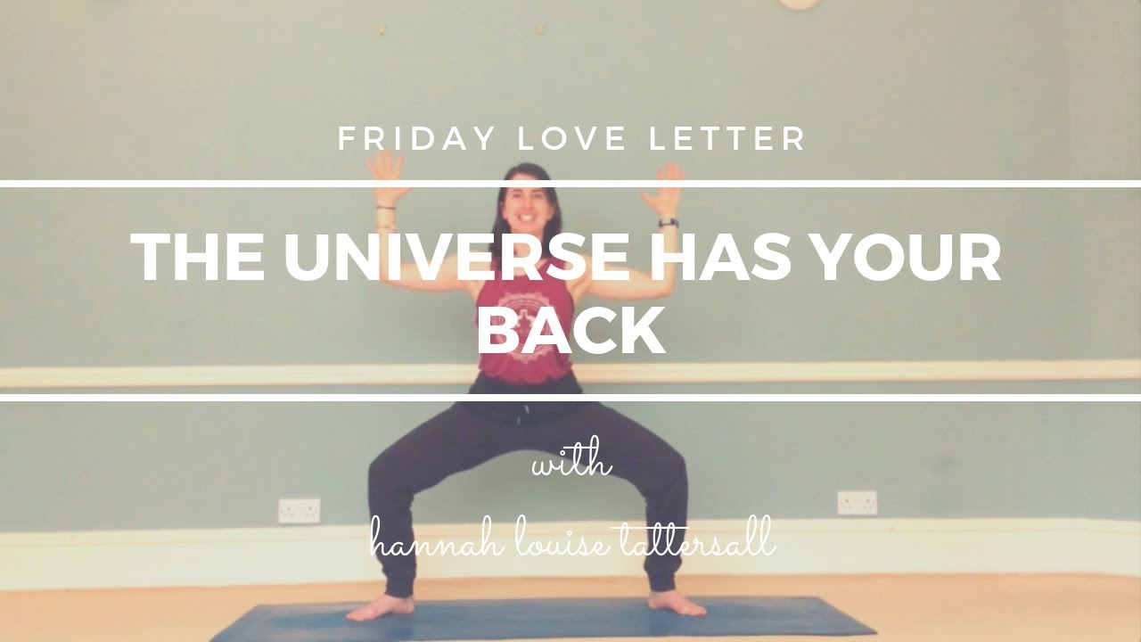 The Universe Has Your Back // 30 Minute Yoga and Meditation Practice // Friday Love Letter