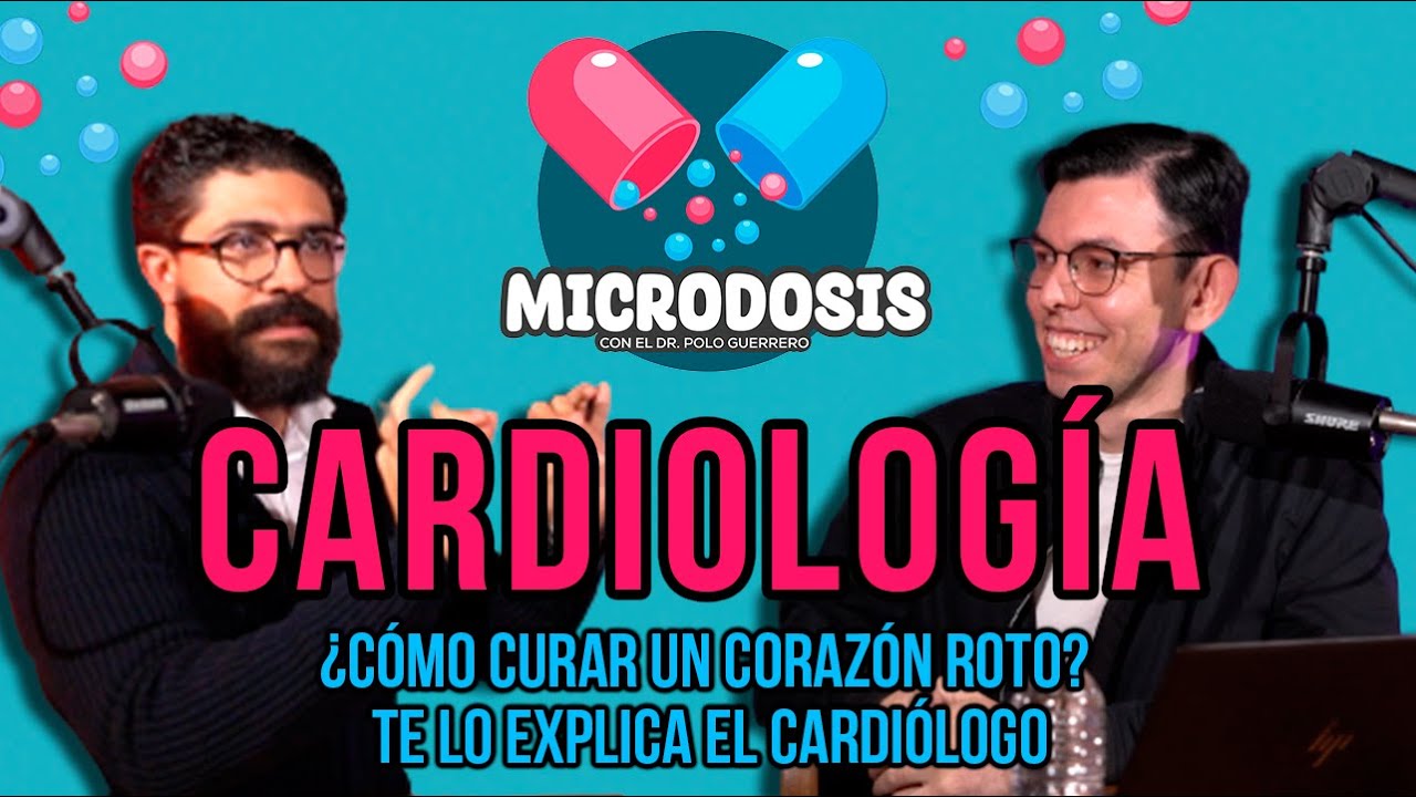 ¿Cómo tratar UN CORAZÓN ROTO? | Microdosis Ep 4 | Dr.PoloGuerrero