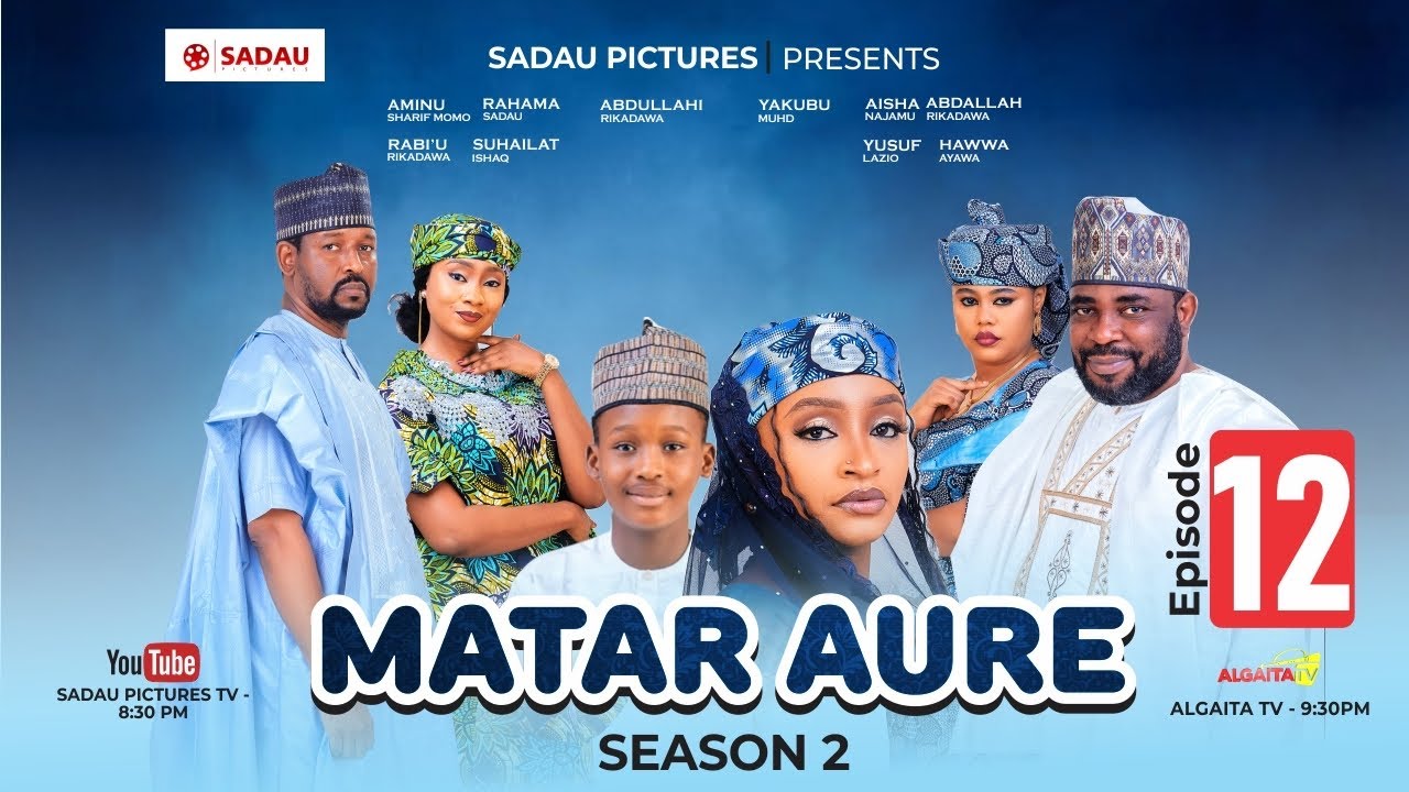 MATAR AURE SEASON 2 EPISODE 12 Rahama Sadau - Aminu Shareef Momo - Yakubu Muhd - Aisha Najmu