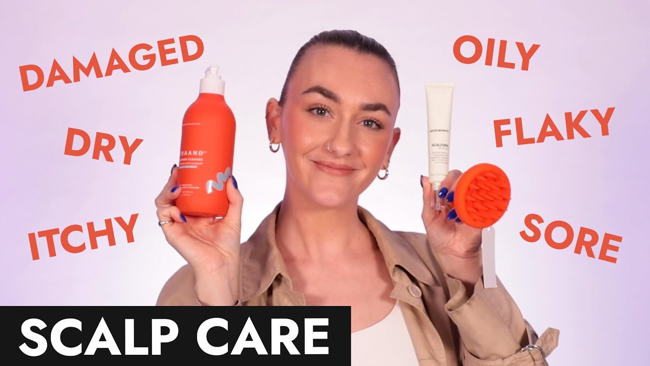Scalp Care guide! | The best scalp scrubbers, serums & shampoos for scalp health