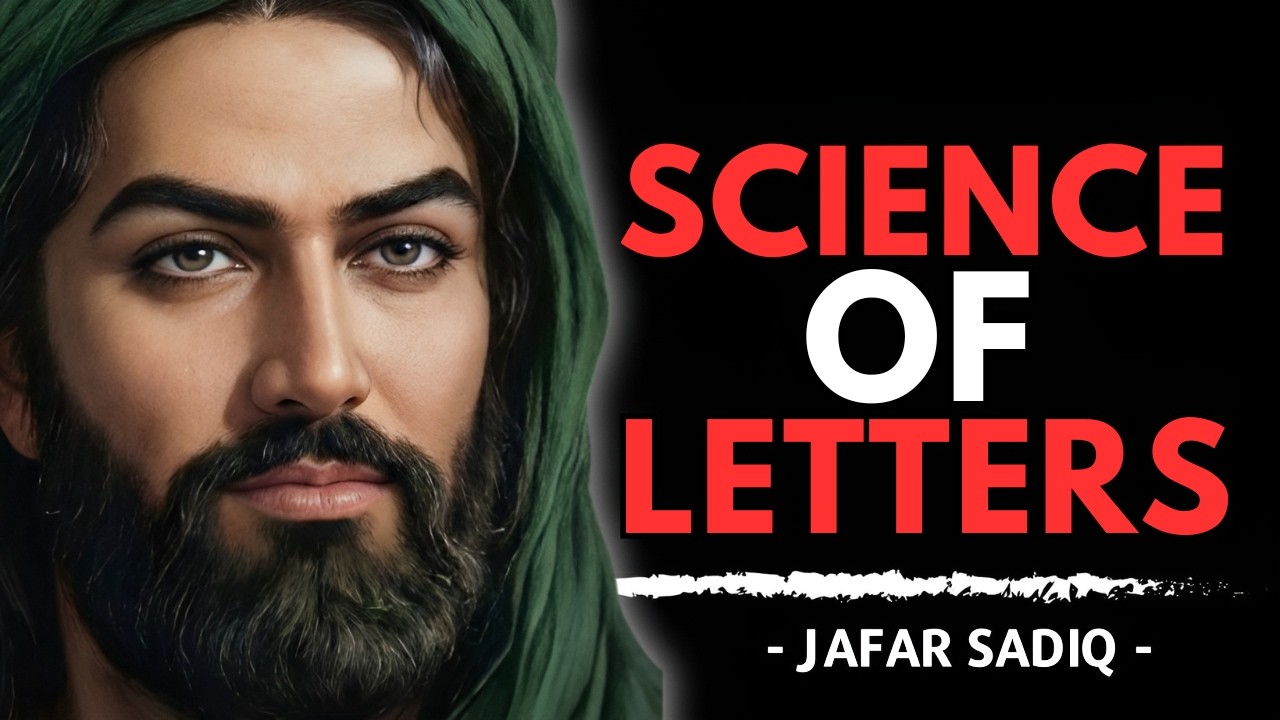 The Science of Letters, Imam Jafar al-Sadiq's Hidden Knowledge (Ilm al-Huruf)