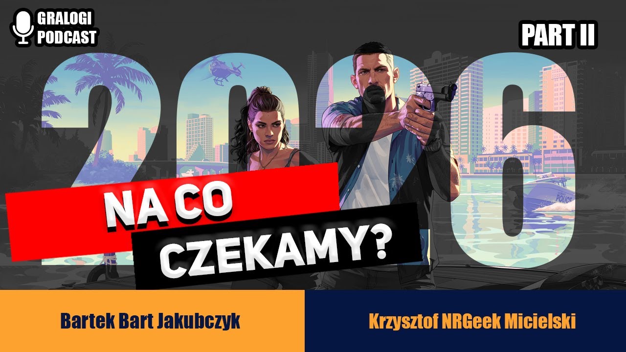 Na co czekamy w 2026?  Część II - Gralogi  Podcast #040