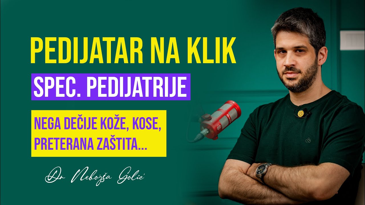 🩺PRE SVEGA... Prirodna Kozmetika, Higijena, Kupanje i Da Li Deca Jedu &Scaron;ećer | Dr Neboj&scaron;a Golić #033