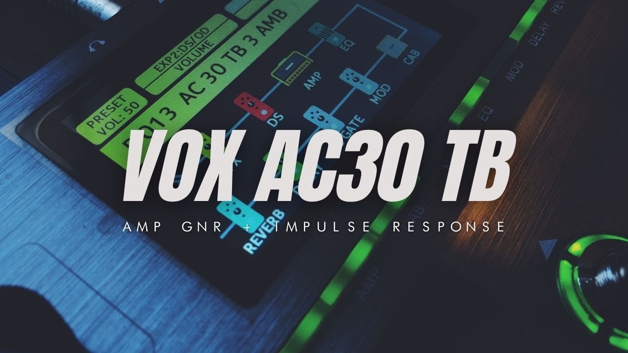 VOX AC30 MOOER GE200 | TONE CAPTURE AMP