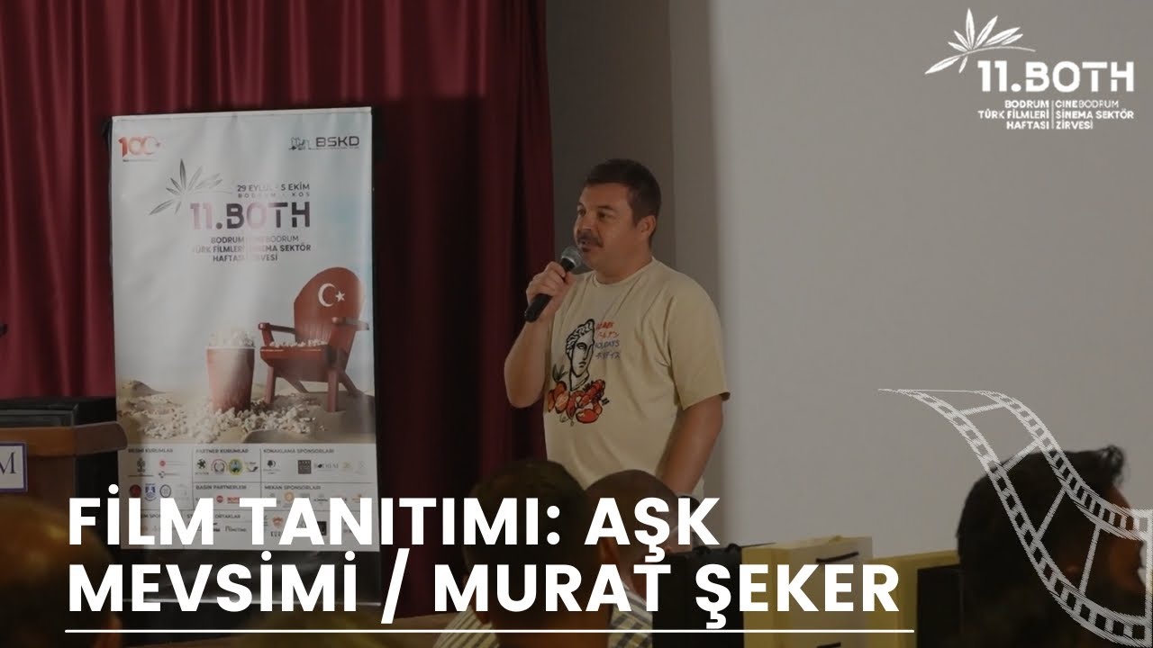 Film Tanıtımı: Aşk Mevsimi: Murat Şeker