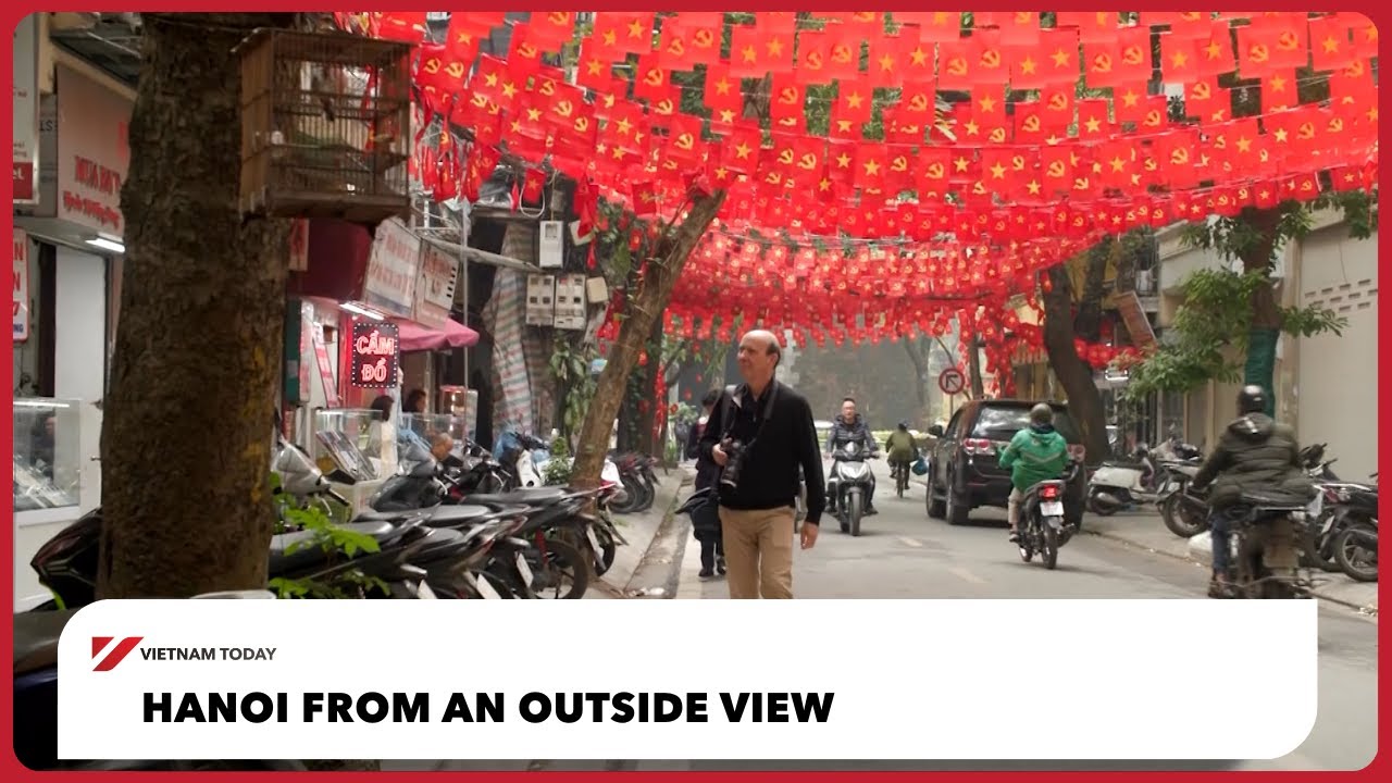 Ханой: взгляд снаружи | Vietnam Today