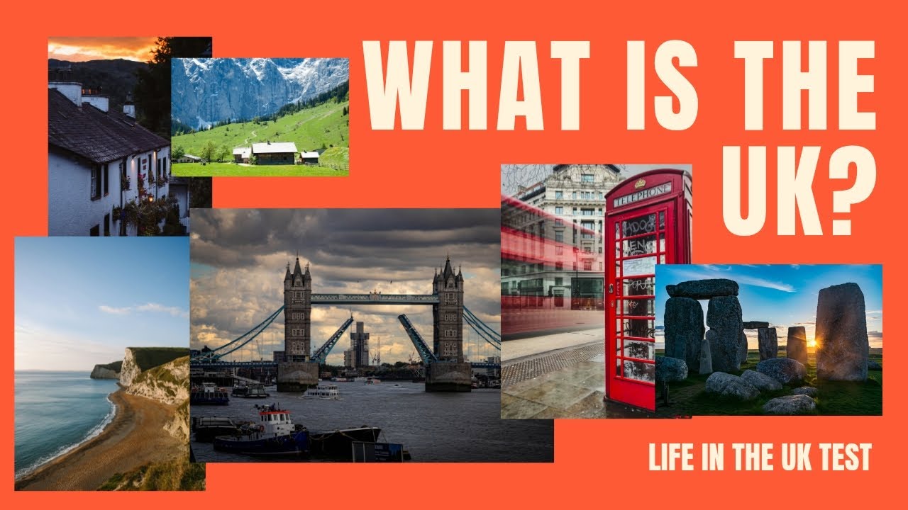 Life in the UK Test - How to Pass the Life in the UK Test - What is the UK?