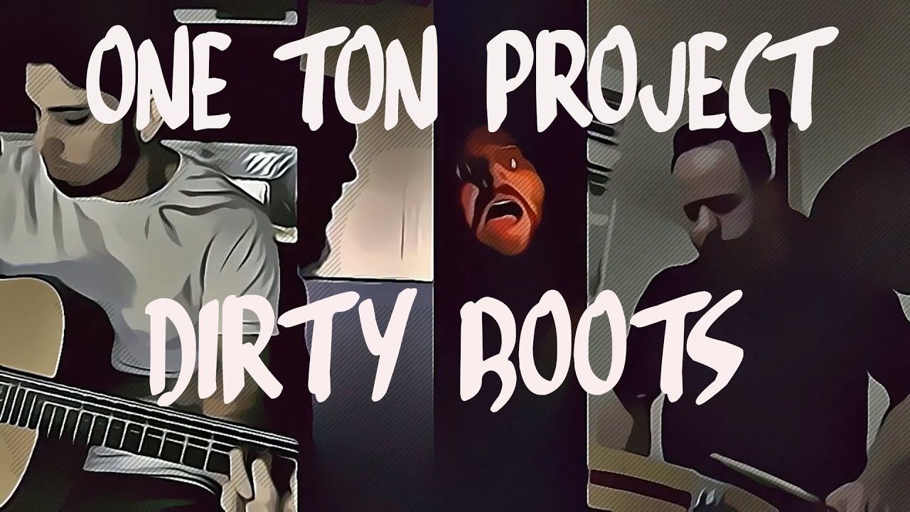 One Ton Project - Dirty Boots (Official Music Video 2022)