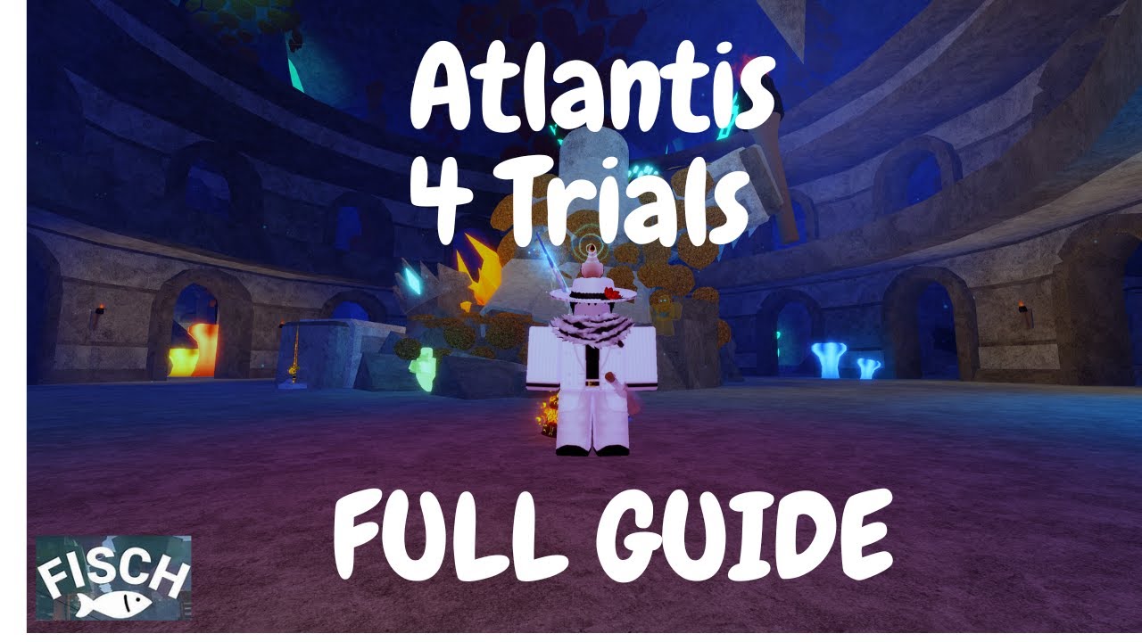 FULL GUIDE / Get To Atlantis / 4 Trials / How to Complete