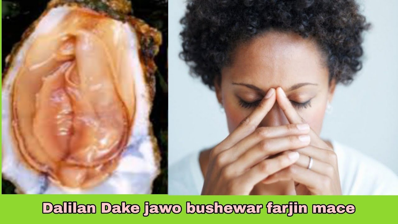 Dalilan dake jawo bushewar farjin mace da yadda zakuyi magani