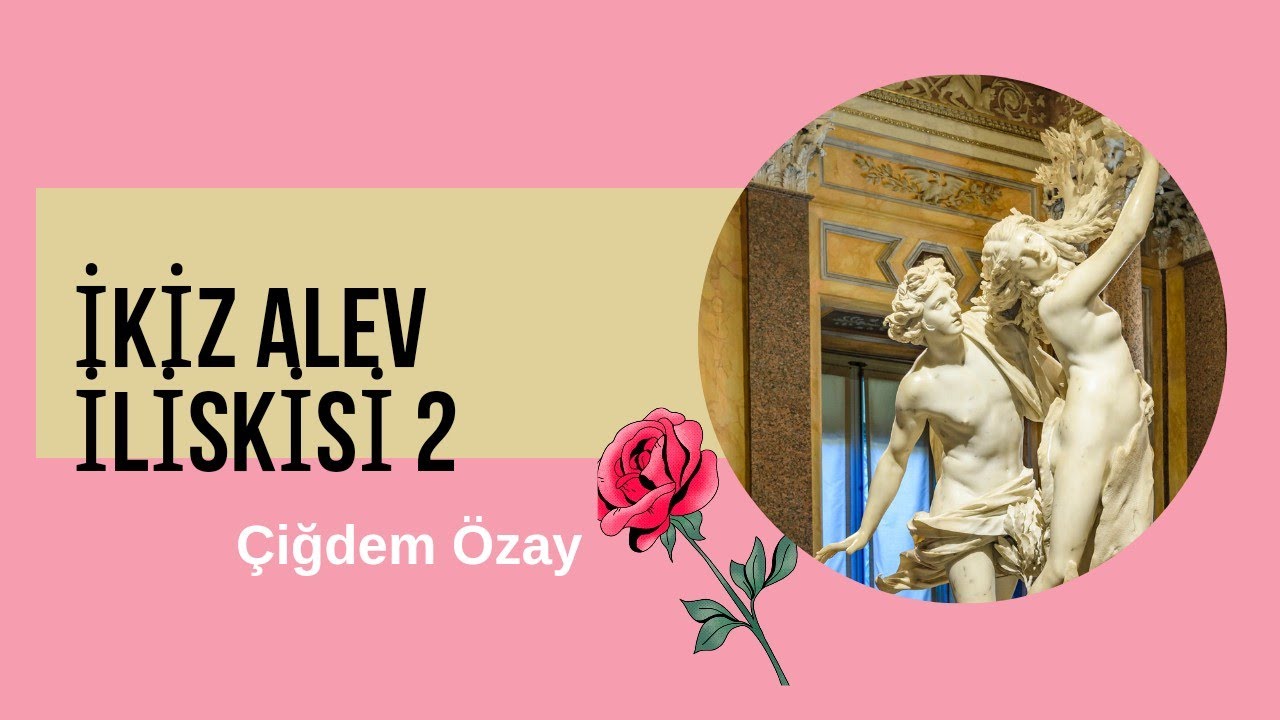 İKİZ ALEV İLİŞKİSİ 2 #ikizalev